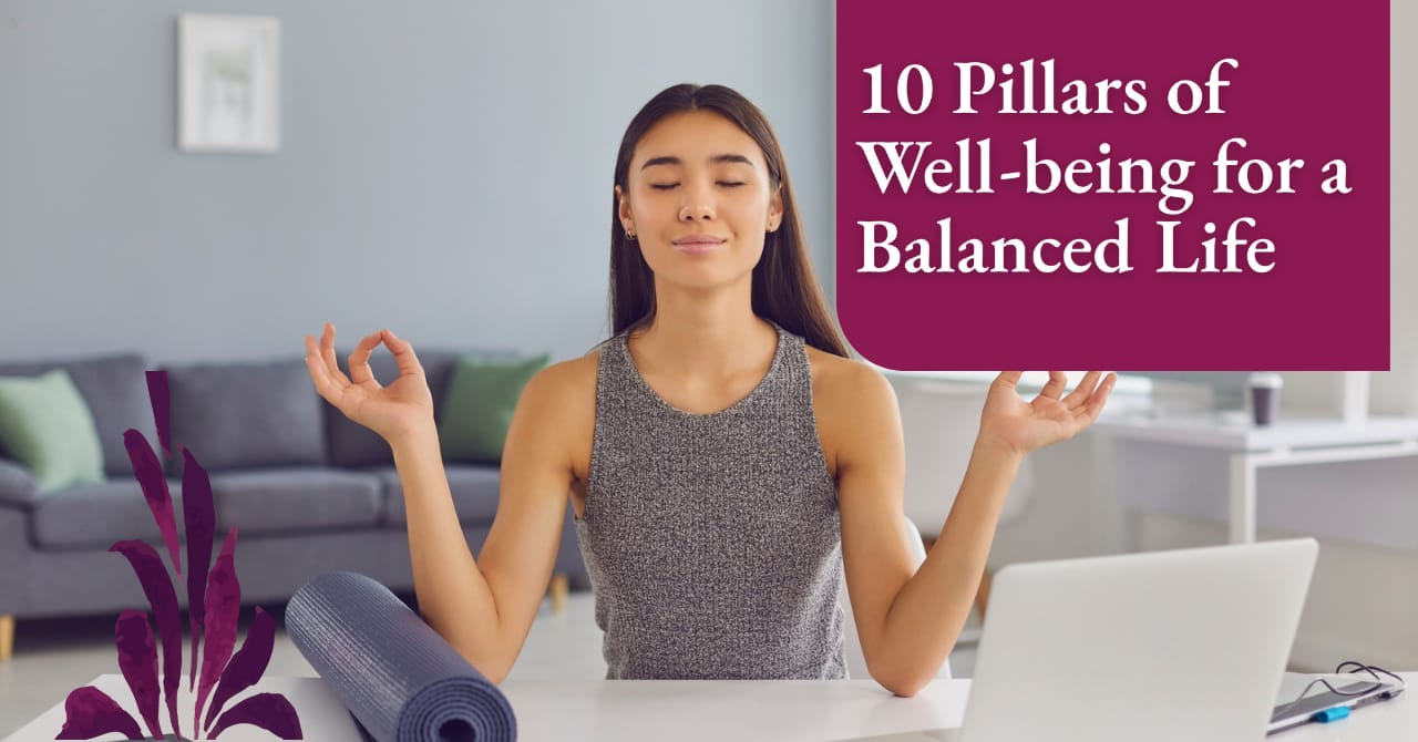 10 Pillars of Wellbeing for a Balanced, Healthy Life